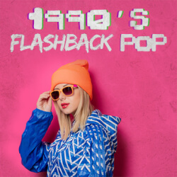 1990’s Flashback Pop
