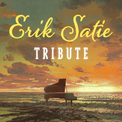 Erik Satie Tribute
