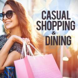Casual Shopping & Dining