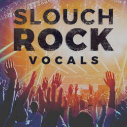 Slouch Rock Vocals