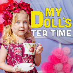 My Doll’s Tea Time