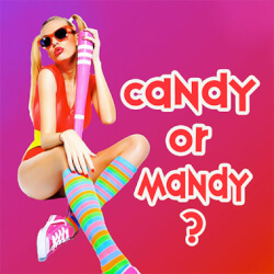Candy or Mandy?