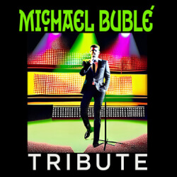 Michael Bublé Tribute