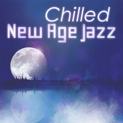 Chilled New Age Jazz