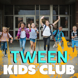 Tween Kids Club