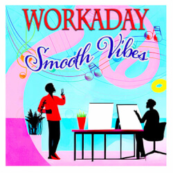 Плейлист Workaday Smooth Vibes