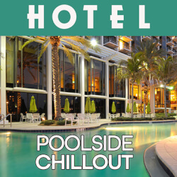 Плейлист Hotel Poolside Chillout