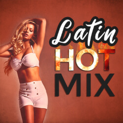 Плейлист Latin Hot Mix